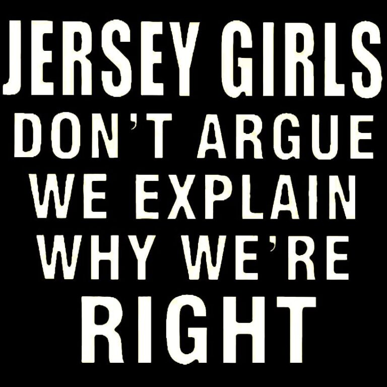 Jersey Girls Dont Argue We Explain Why Jersey Girls