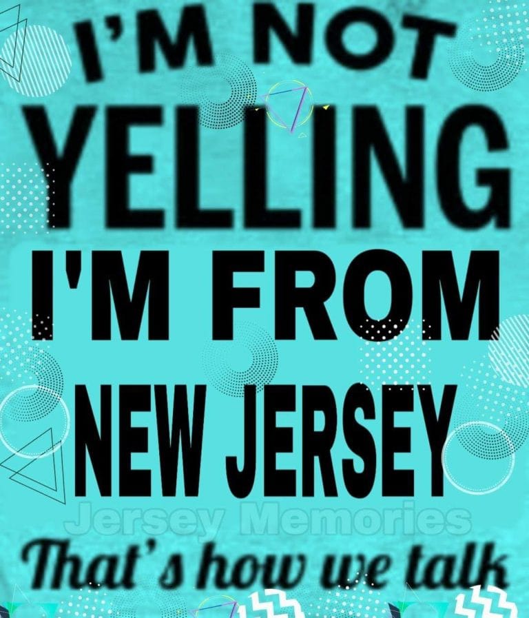 I’m not Yelling I’m from New Jersey