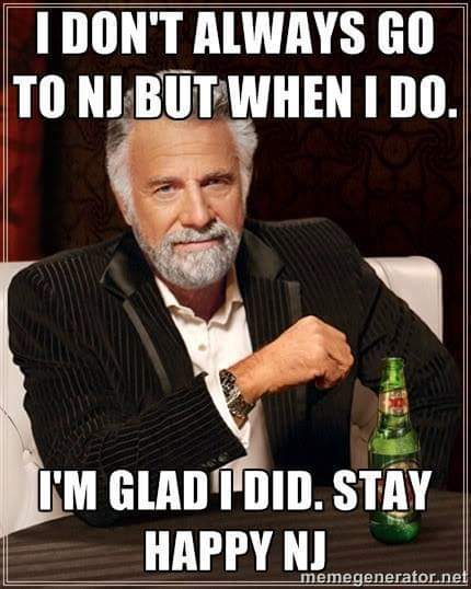 I don't always go to NJ but...