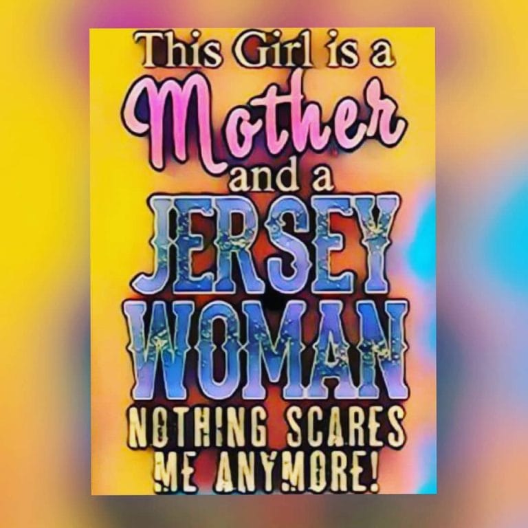 THIS GIRL IS A MOTHER AND A JERSEY WOMAN