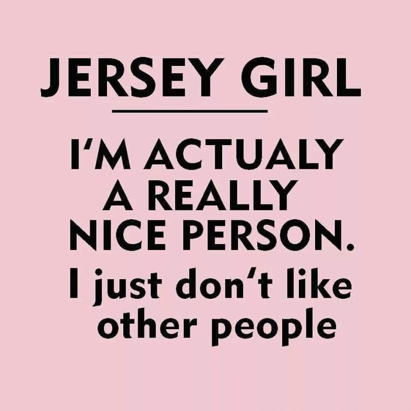Jersey Girl is actually a nice person