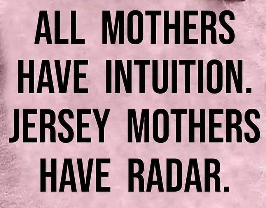 Jersey Mothers have Radar
