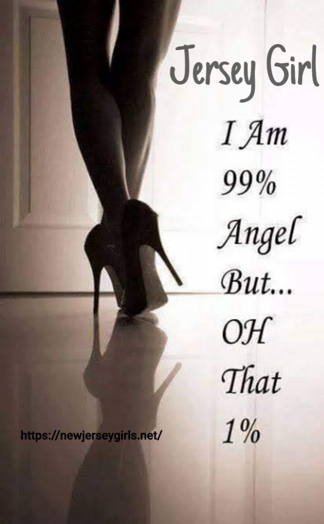 I'm a Jersey Girl 99% Angel