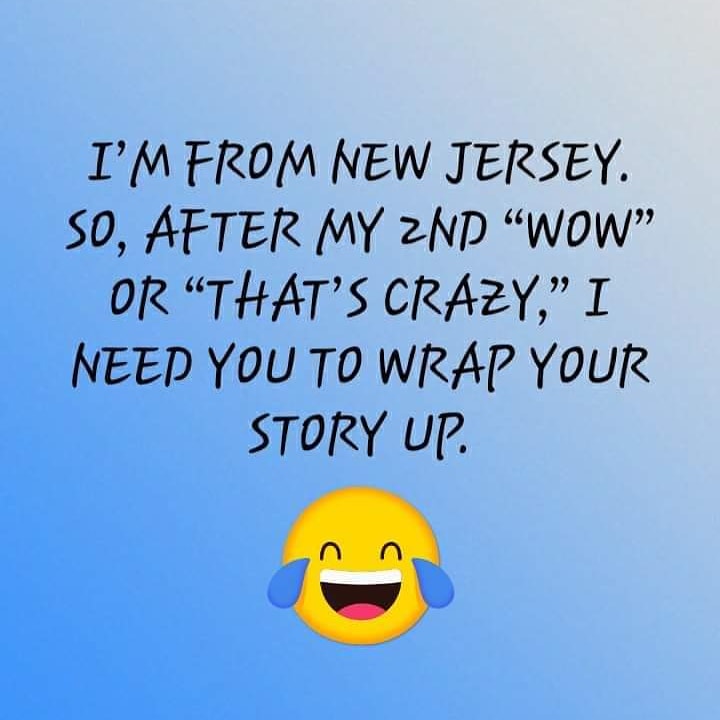 This how you know I'm from New Jersey