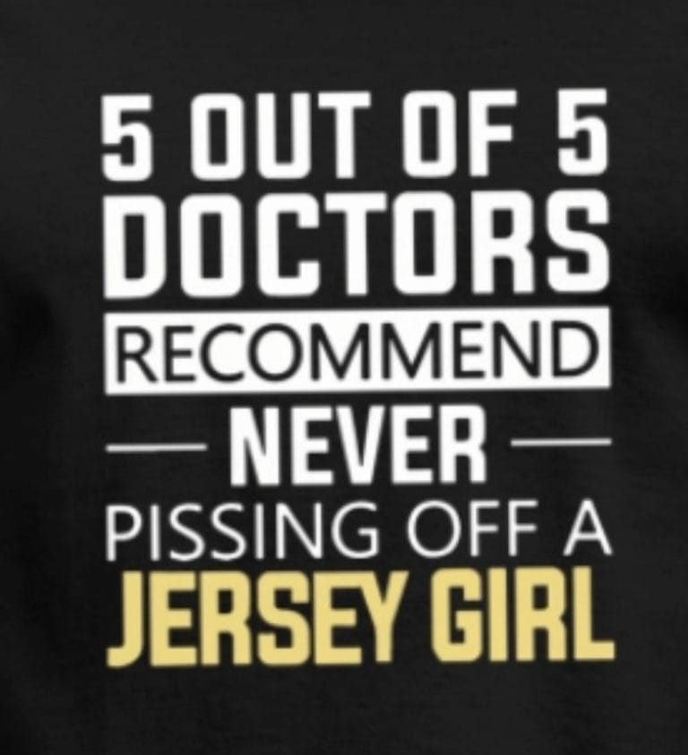 Never Piss Off a Jersey Girl