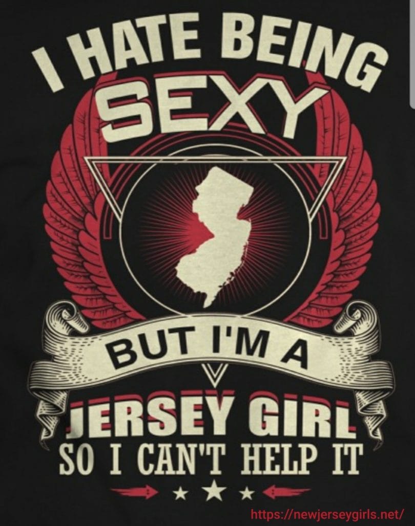 Jersey Girls can't help being Sexy