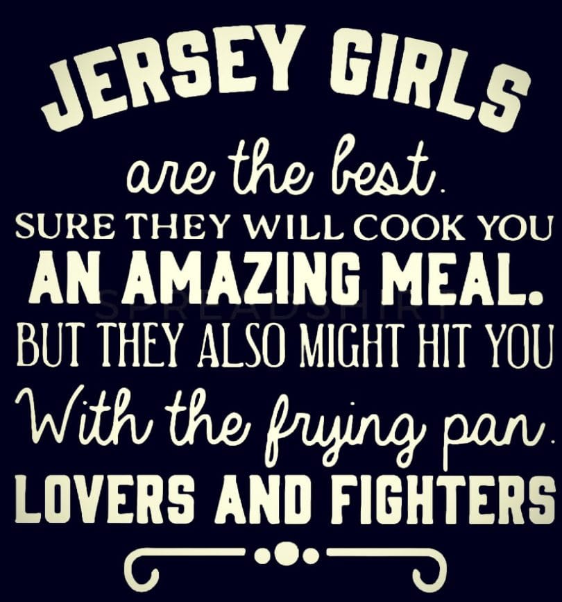 Jersey Girls are the Best