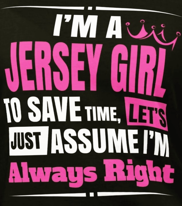 Jersey Girls are Always Right 