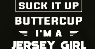 I'm a Jersey Girl. It's What I Do