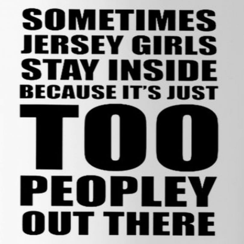 Sometimes Jersey Girls Stay Inside