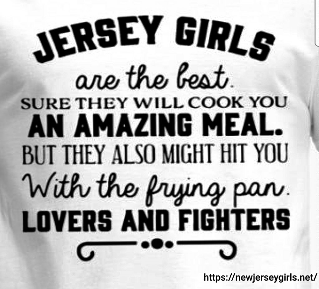 Jersey Girls are Lovers and Fighters