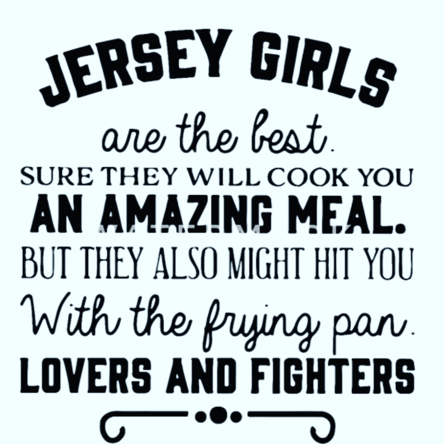 Jersey Girls are the Best