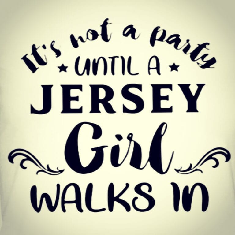 When a Jersey Girl Walks In ...