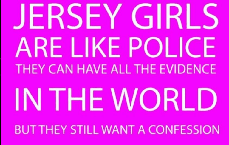 Jersey Girls are like Police