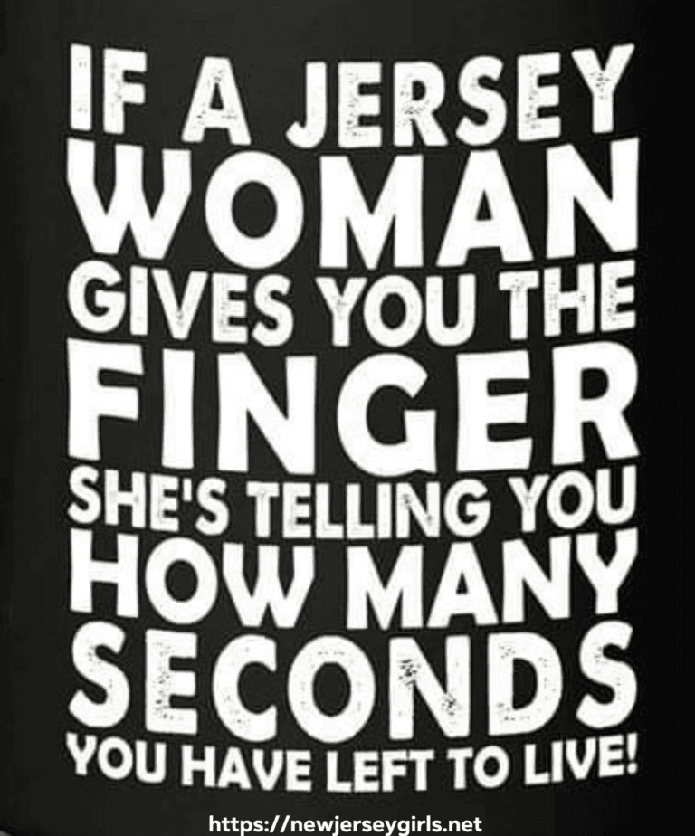 If a Jersey Woman gives you the Finger